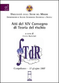 Atti del 14° Convegno di teoria del rischio Atti del 14° Convegno di teoria del rischio