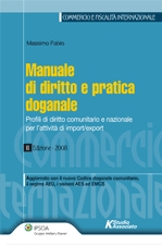 Manuale di diritto e pratica doganale Manuale di diritto e pratica doganale