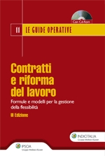 Contratti e Riforma del Lavoro. Formule e Modelli Per la Gestione della Flessibilità. Con CD-ROM Contratti e Riforma del Lavoro. Formule e Modelli Per la Gestione della Flessibilità. Con CD-ROM