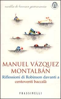 Riflessioni di Robinson Davanti a Centoventi Baccalà