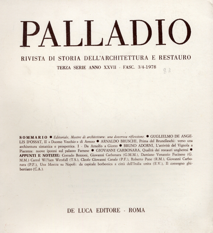 Palladio. Rivista di storia dell'architettura e restauro. Terza serie. Anno XXVII. Fascicolo 3/4. 1978. Palladio. Rivista di storia dell'architettura e restauro. Terza serie. Anno XXVII. Fascicolo 3/4. 1978.
