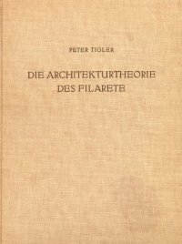 Die architekturtheorie des filarete