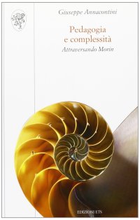 Pedagogia e complessità. Attraversando Morin