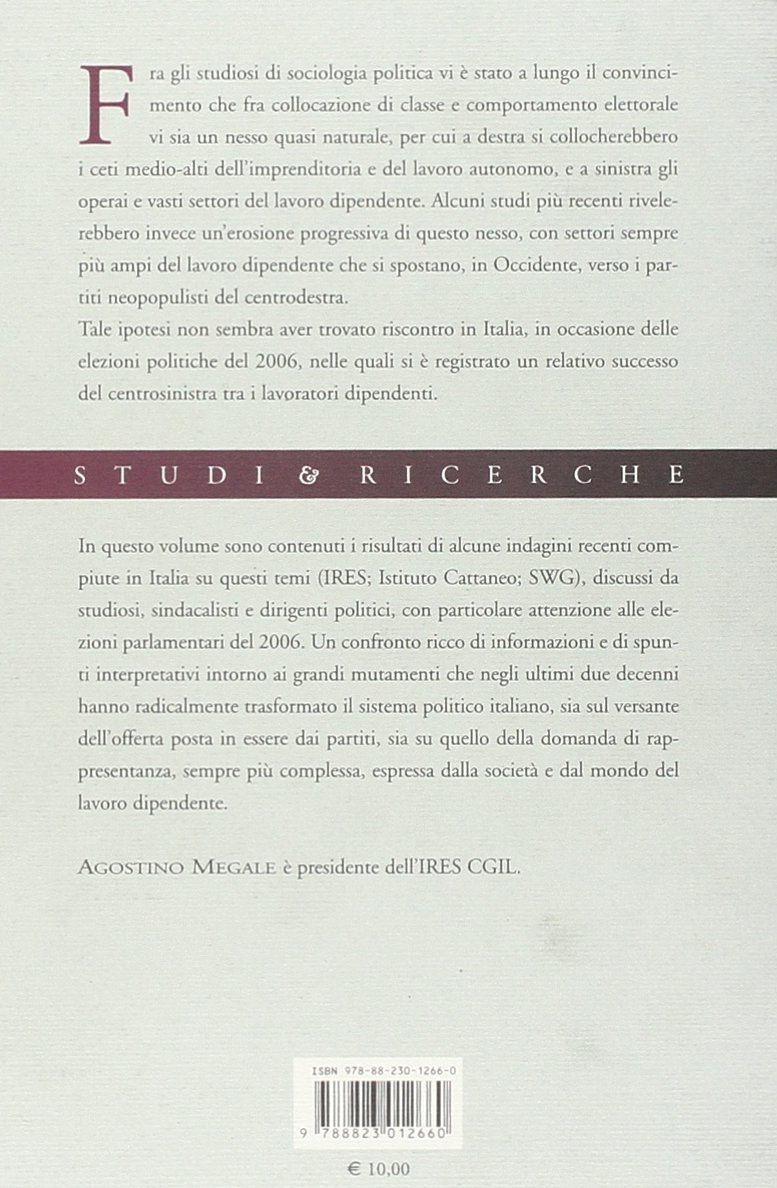 Lavoro, politica e sindacato. Come hanno votato i lavoratori alle elezioni politiche dell'aprile 2006 Lavoro, politica e sindacato. Come hanno votato i lavoratori alle elezioni politiche dell'aprile 2006