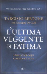 L'ultima veggente di Fatima. I miei colloqui con suor Lucia L'ultima veggente di Fatima. I miei colloqui con suor Lucia