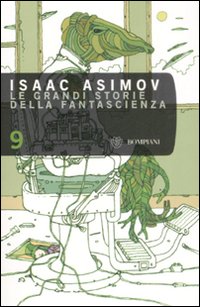 Le grandi storie della fantascienza. Vol. 9 Le grandi storie della fantascienza. Vol. 9