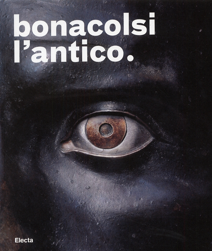 Bonacolsi l'Antico. Uno Scultore nella Mantova di Andrea Mantegna e di Isabella d'Este Bonacolsi l'Antico. Uno Scultore nella Mantova di Andrea Mantegna e di Isabella d'Este