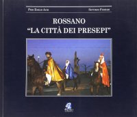 Rossano. La città dei presepi