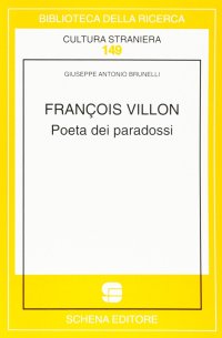 Francois Villon. Poeta dei paradossi