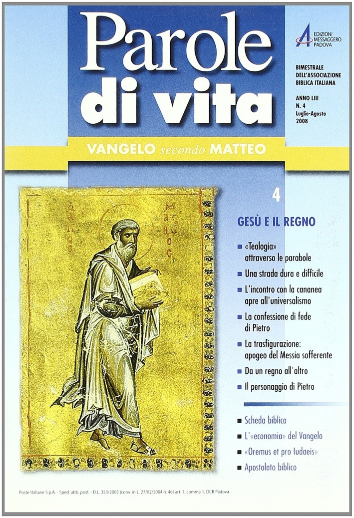 Parole di vita (2008). Vol. 4: Gesù e il regno Parole di vita (2008). Vol. 4: Gesù e il regno