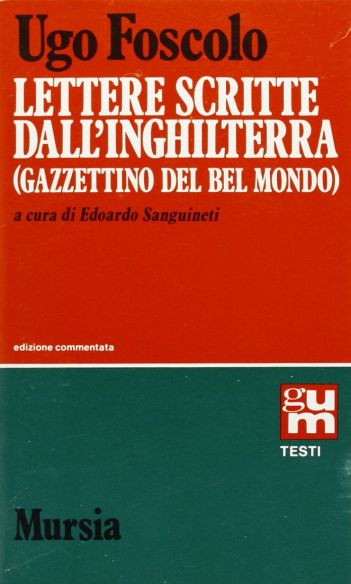 Lettere scritte dall'Inghilterra (Gazzettino del bel mondo) Lettere scritte dall'Inghilterra (Gazzettino del bel mondo)