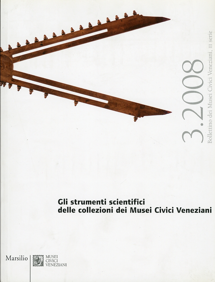 Gli strumenti scientifici della collezione dei Musei Civici Veneziani Gli strumenti scientifici della collezione dei Musei Civici Veneziani