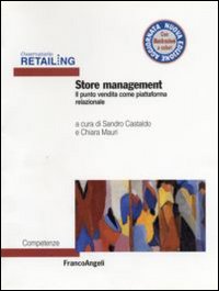 Store management. Il punto vendita come piattaforma relazionale Store management. Il punto vendita come piattaforma relazionale