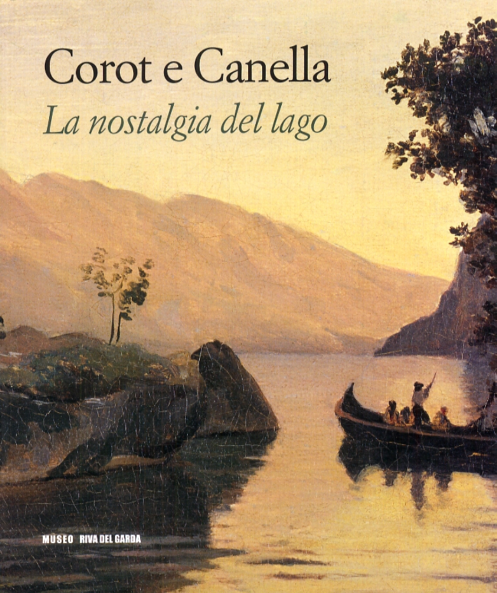 Corot e Canella. La nostalgia del lago Corot e Canella. La nostalgia del lago