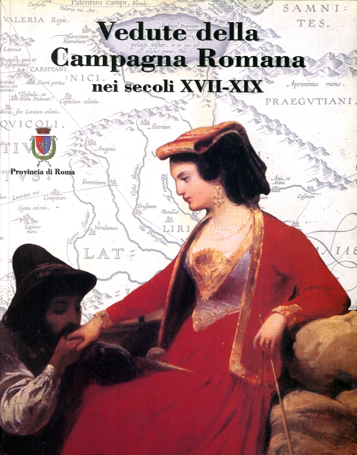 Vedute della Campagna Romana nei secoli XVII-XIX Vedute della Campagna Romana nei secoli XVII-XIX