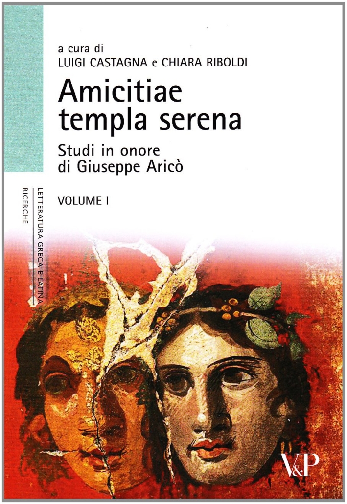 Amicitiae templa serena. Studi in onore di Giuseppe Aricò Amicitiae templa serena. Studi in onore di Giuseppe Aricò