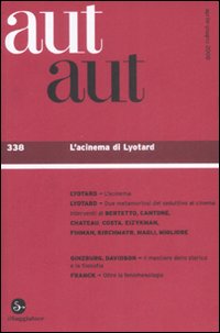 Aut aut. Vol. 338: L'acinema di Lyotard Aut aut. Vol. 338: L'acinema di Lyotard