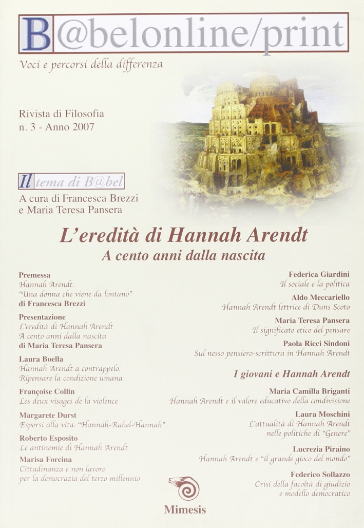 Babeleonline print. Vol. 3: L'eredità di Hannah Arendt. A cento anni dalla nascita Babeleonline print. Vol. 3: L'eredità di Hannah Arendt. A cento anni dalla nascita