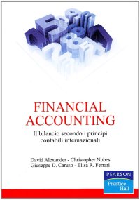 Financial accounting. Il bilancio secondo i principi contabili internazionali
