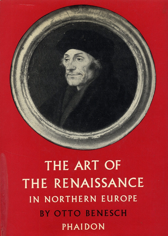 The art of the renaissance in northern Europe. Its realtion to the contemporary spiritual and intellectual movements