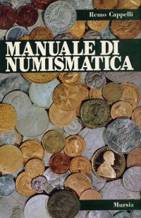 Manuale di numismatica.