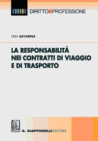 Contratti di viaggio e responsabilità. Il danno da vacanza rovinata