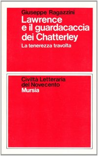 Lawrence e il guardiacaccia dei Chatterley. La tenerezza travolta