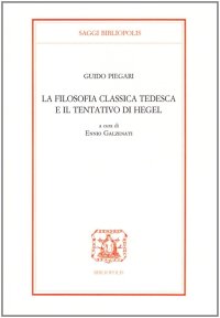 La filosofia classica tedesca e il tentativo di Hegel