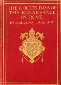 The golden days of the renaissance in Rome