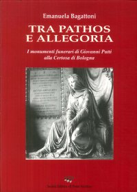 Tra Pathos e Allegoria. I Monumenti Funerari di Giovanni Putti alla Certosa di Bologna