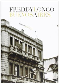 Buenos Aires Solo Andata