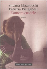 L'amore crudele L'amore crudele