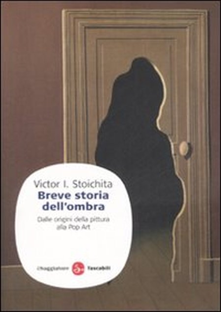 Breve storia dell'ombra. Dalle origini della pittura alla pop art Breve storia dell'ombra. Dalle origini della pittura alla pop art