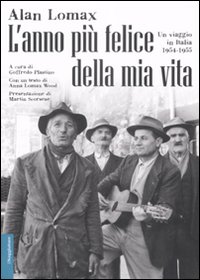L'anno più felice della mia vita. Un viaggio in Italia (1954-55). Ediz. illustrata L'anno più felice della mia vita. Un viaggio in Italia (1954-55). Ediz. illustrata