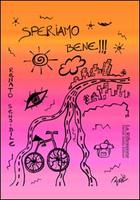 Speriamo bene. Speriamo bene.