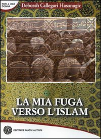 La mia fuga verso l'Islam La mia fuga verso l'Islam