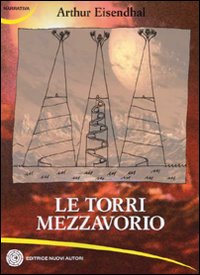 Le torri mezzavorio Le torri mezzavorio