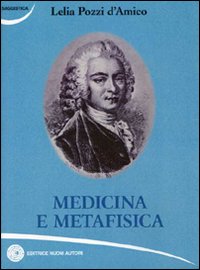 Medicina e metafisica. Medicina e metafisica.