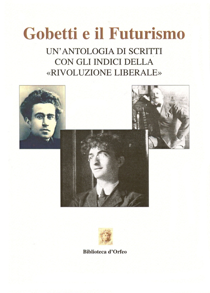 Gobetti e Marinetti Gobetti e Marinetti