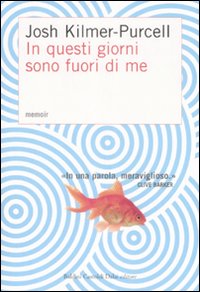 In Questi Giorni Sono Fuori di Me. Memoir In Questi Giorni Sono Fuori di Me. Memoir