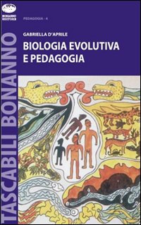 Biologia evolutiva e pedagogia Biologia evolutiva e pedagogia
