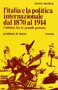 L'Italia e la politica internazionale dal 1870 al 1914