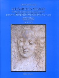 Leonardo a Milano. Problemi di leonardismo milanese tra Quattrocento e Cinquecento. Giovanni Antonio Boltraffio prima della Pala Casio