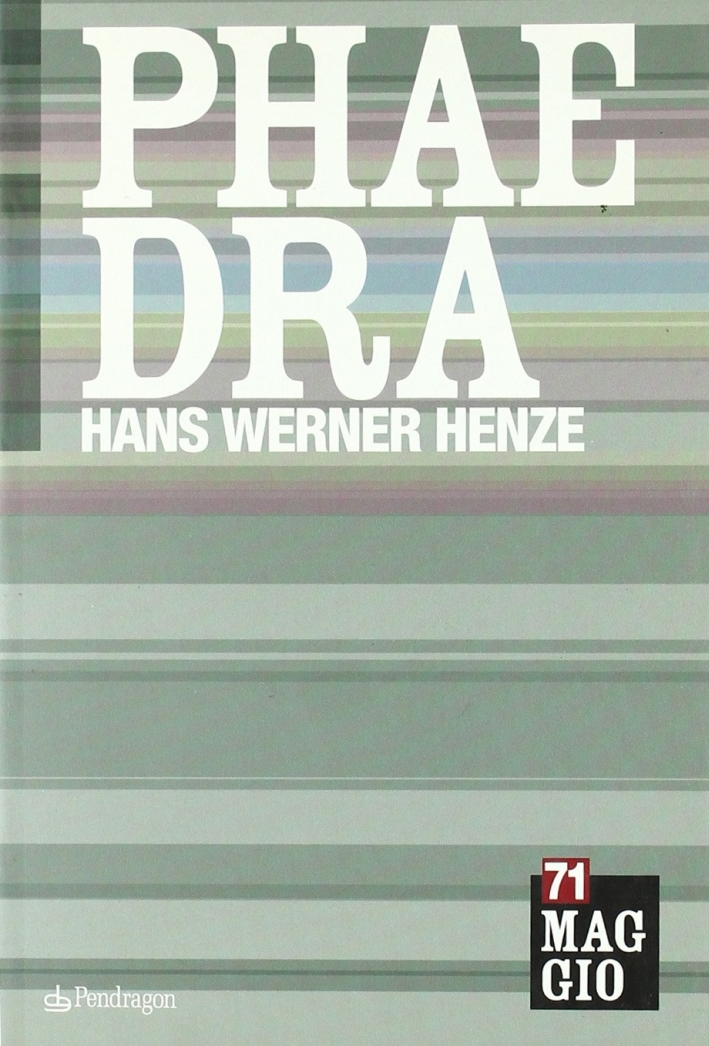 Phaedra di Hans Werner Henze Phaedra di Hans Werner Henze
