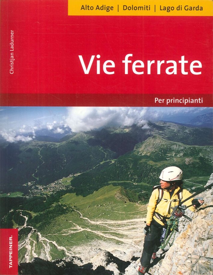 Vie Ferrate per Principianti. Vie Ferrate per Principianti.