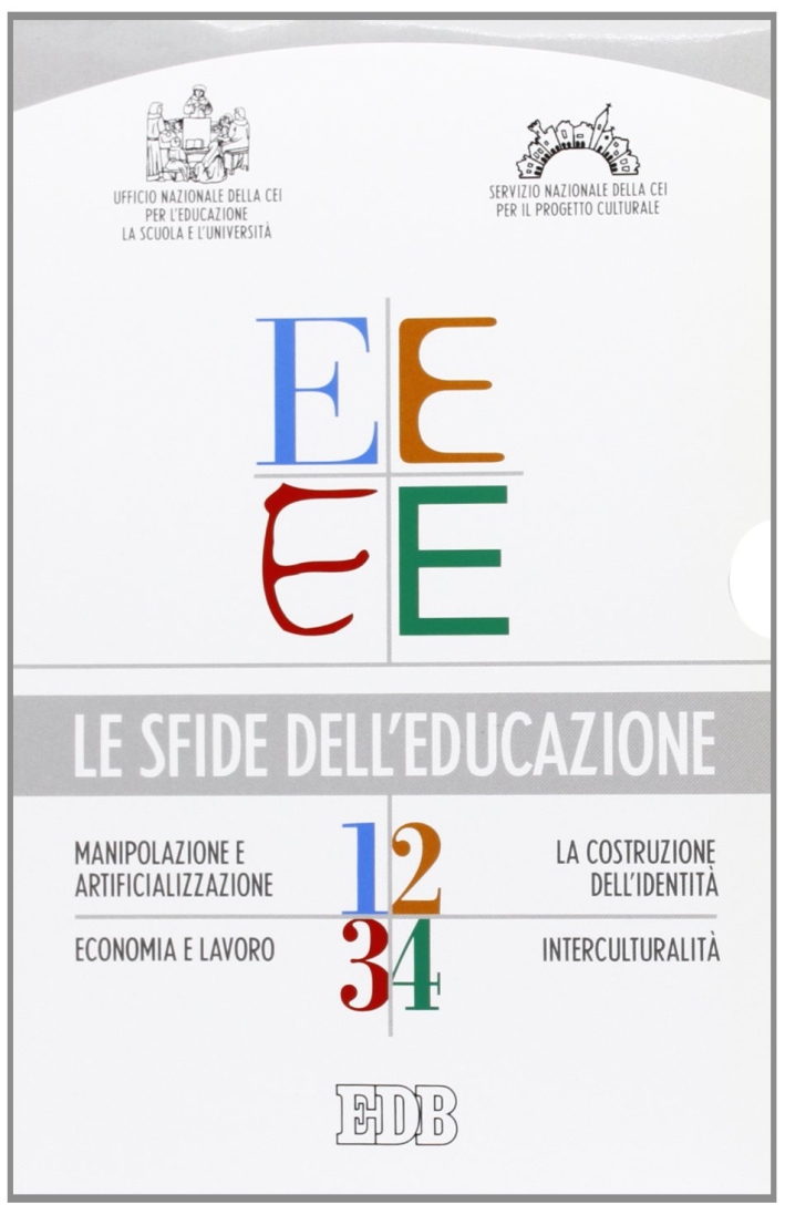 Le sfide dell'educazione: Manipolazione artificializzazione-La costruzione dell'identità-Economia e lavoro-Interculturalità Le sfide dell'educazione: Manipolazione artificializzazione-La costruzione dell'identità-Economia e lavoro-Interculturalità