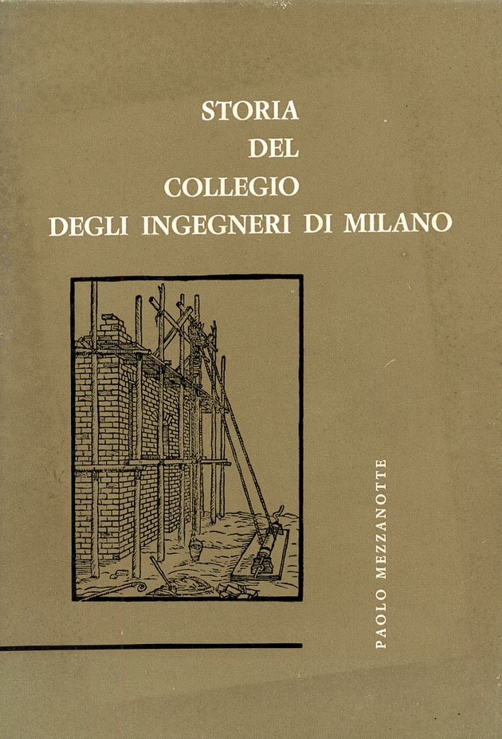 Cronache e vicende del collegio degli ingegneri di Milano Cronache e vicende del collegio degli ingegneri di Milano
