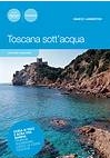 Toscana sotto l'acqua Toscana sotto l'acqua