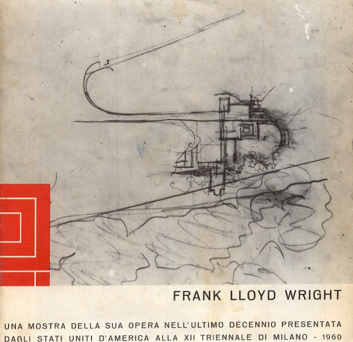 Frank Lloyd Wright. L'uomo al di sopra della macchina Frank Lloyd Wright. L'uomo al di sopra della macchina