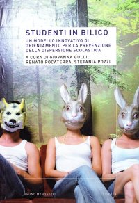 Studenti in bilico. Un modello innovativo di orientamento per la prevenzione della dispersione scolastica